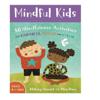 Mindful Kids, 50 Mindfulness Activities