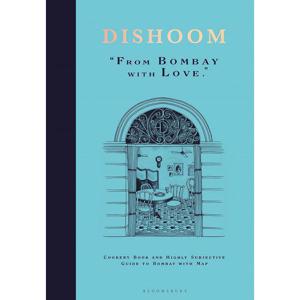 Dishoom- The First Ever Cookbook from the Much-loved Indian Restaurant