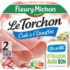 FLEURY MICHON 
    Le Torchon Jambon blanc cuit à l'étouffée -25% de sel
