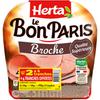 HERTA 
    Le Bon Paris Broche Jambon
