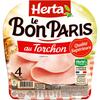 HERTA 
    Le Bon Paris Jambon au torchon
