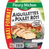 FLEURY MICHON 
    Aiguillettes de poulet grillé
