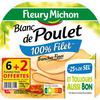 FLEURY MICHON 
    Fleury Michon Blanc de poulet 100% filet X6+2 offertes 240g

