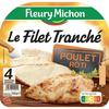 FLEURY MICHON 
    Le filet tranché de poulet rôti
