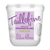 TAILLEFINE 
    Fromage blanc 0% MG nature
